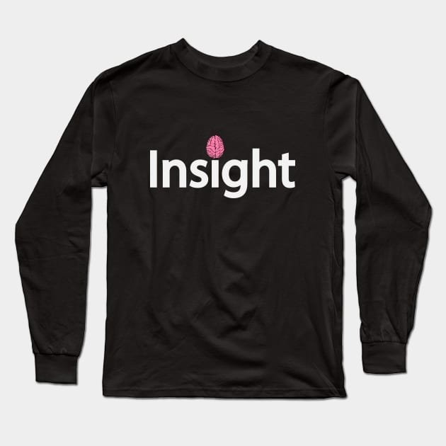 Insight being insightful creative artwork Long Sleeve T-Shirt by D1FF3R3NT